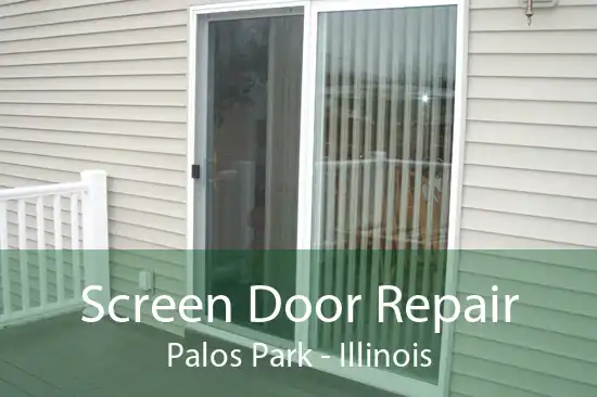 Screen Door Repair Palos Park - Illinois