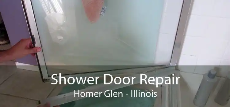 Shower Door Repair Homer Glen - Illinois