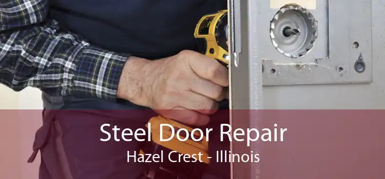 Steel Door Repair Hazel Crest - Illinois