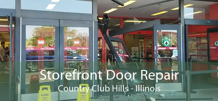 Storefront Door Repair Country Club Hills - Illinois